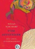 Cover-Bild zum Titel 'Vom Aufstehen' von 'Helga Schubert'