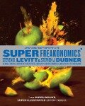 SuperFreakonomics, Illustrated edition - Steven D. Levitt, Stephen J. Dubner