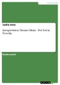 Interpretation: Thomas Mann - Der Tod in Venedig - Saskia Dams
