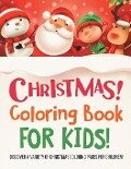 Christmas Coloring Book For Kids! Discover A Variety Of Christmas Coloring Pages For Children! - Bold Illustrations