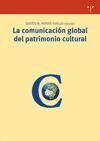 La comunicación global del patrimonio cultural - Santos M. Mateos Rusillo