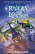 Rivers of London: Here Be Dragons - James Swallow, Andews Cartmel, Ben Aaronovitch, José María Beroy