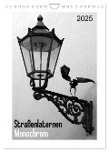 Straßenlaternen Monochrom (Wandkalender 2025 DIN A4 hoch), CALVENDO Monatskalender - SchnelleWelten SchnelleWelten