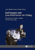 Karl Jaspers und Jean-Paul Sartre im Dialog - 
