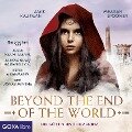 Die Göttin und der Prinz. Beyond the End of the World [Band 2 (Ungekürzt)] - Amie Kaufman, Meagan Spooner