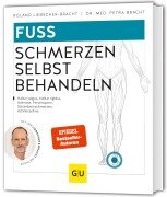 Fuß Schmerzen selbst behandeln - Petra Bracht, Roland Liebscher-Bracht
