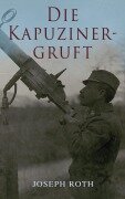 Cover-Bild zum Titel 'Die Kapuzinergruft' von 'Joseph Roth'
