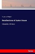 Recollections of Auton House - Augustus Hoppin