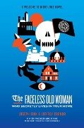 The Faceless Old Woman Who Secretly Lives in Your Home: A Welcome to Night Vale Novel - Joseph Fink, Jeffrey Cranor