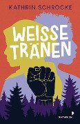 Cover-Bild zum Titel 'Weiße Tränen' von 'Kathrin Schrocke'