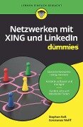 Netzwerken mit Xing und LinkedIn für Dummies - Constanze Wolff, Stephan Koß