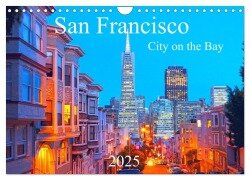 San Francisco - City on the Bay (Wandkalender 2025 DIN A4 quer), CALVENDO Monatskalender - Rainer Grosskopf