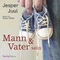 Mann & Vater sein - Jesper Juul