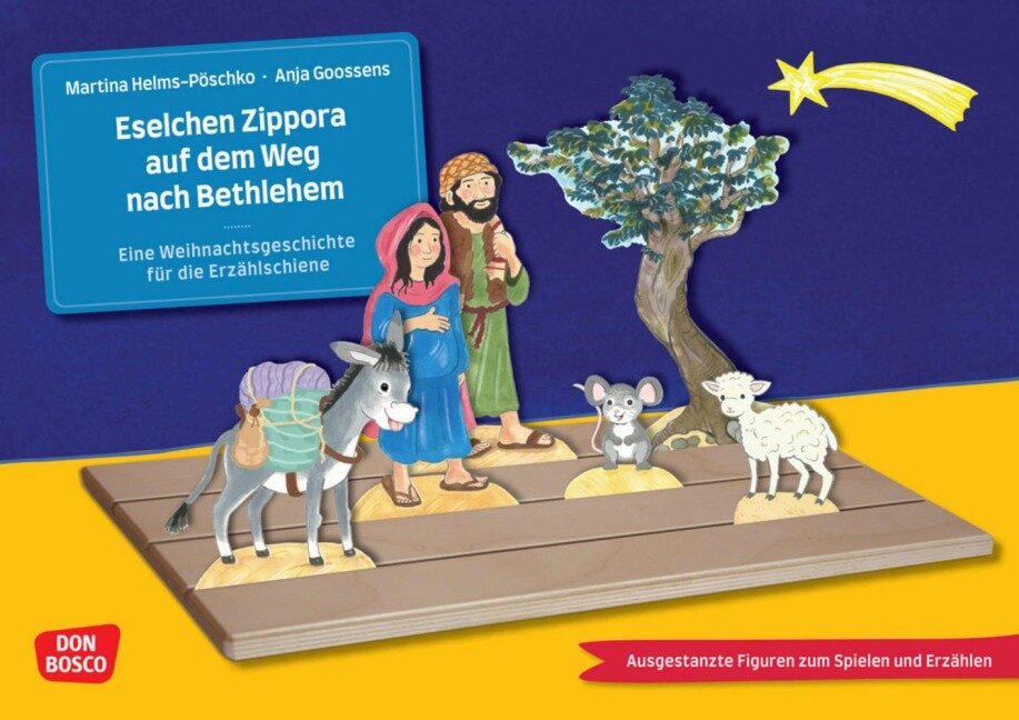 Eselchen Zippora auf dem Weg nach Bethlehem. Eine Weihnachtsgeschichte für die Erzählschiene. Erzählschienen-Figurenset - Martina Helms-Pöschko
