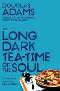 The Long Dark Tea Time of the Soul - Douglas Adams