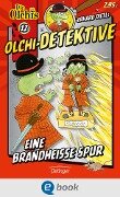 Olchi-Detektive 12. Eine brandheiße Spur - Erhard Dietl, Barbara Iland-Olschewski