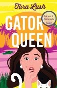 Cover-Bild zum Titel 'Gator Queen' von 'Tara Lush'