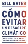 Cover-Bild zum Titel 'Cómo Evitar Un Desastre Climático / How to Avoid a Climate Disaster' von 'Bill Gates'