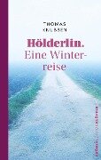 Cover-Bild zum Titel 'Hölderlin. Eine Winterreise' von 'Thomas Knubben'