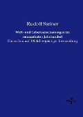 Welt- und Lebensanschauungen im neunzehnten Jahrhundert - Rudolf Steiner