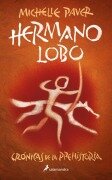 Cover-Bild zum Titel 'Hermano Lobo / Wolf Brother' von 'Michelle Paver'