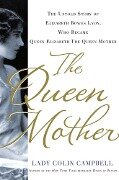 The Queen Mother - Lady Colin Campbell