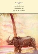 Cover-Bild zum Titel 'Just So Stories - Illustrated by Joseph M. Gleeson' von 'Rudyard Kipling'