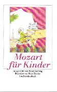 Mozart für Kinder - Wolfgang Amadeus Mozart