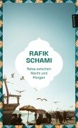 Reise zwischen Nacht und Morgen - Rafik Schami