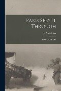 Paris Sees It Through; a Diary. 1914-1919 - 