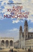 Cover-Bild zum Titel 'Kleine Kunstgeschichte Münchens' von 'Norbert Huse'