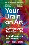 Cover-Bild zum Titel 'Your Brain on Art' von 'Susan Magsamen, Ivy Ross'