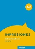Impresiones A2. Lehrerhandbuch mit DVD - Claudia Teissier de Wanner