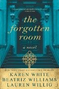The Forgotten Room - Karen White, Beatriz Williams, Lauren Willig