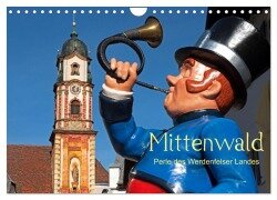 Mittenwald - Perle des Werdenfelser Landes (Wandkalender 2025 DIN A4 quer), CALVENDO Monatskalender - Bernd Zillich