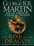 The Rise of the Dragon - George R. R. Martin, Elio M. Garcia Jr., Linda Antonsson