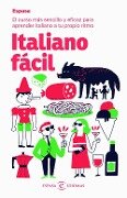 Italiano fácil : el curso más sencillo y eficaz para aprender italiano a tu propio ritmo - S. A. Espasa Calpe