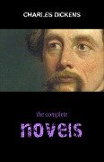 Complete Novels of Charles Dickens! 15 Complete Works (A Tale of Two Cities, Great Expectations, Oliver Twist, David Copperfield, Little Dorrit, Bleak House, Hard Times, Pickwick Papers) - Dickens Charles Dickens