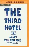 The Third Hotel - Laura Van Den Berg