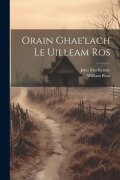 Cover-Bild zum Titel 'Orain Ghae'lach Le Uilleam Ros' von 'William Ross, John Mackenzie'