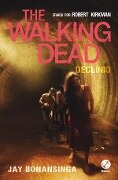 Declínio - The Walking Dead - vol. 5 - Jay Bonansinga, Robert Kirkman