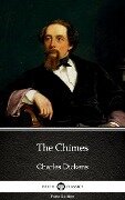 The Chimes by Charles Dickens (Illustrated) - Charles Dickens