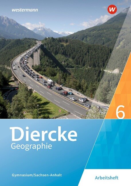 Diercke Geographie 6. Arbeitsheft. Gymnasien in Sachsen-Anhalt - 
