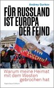 Cover-Bild zum Titel 'Für Russland ist Europa der Feind' von 'Andrey Gurkov'