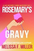 Cover-Bild zum Titel 'Rosemary's Gravy (A We Sisters Three Mystery, #1)' von 'Melissa F. Miller'