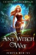 Any Witch Way - Martha Carr, Michael Anderle, Judith Berens