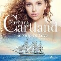 The Ship Of Love (Barbara Cartland's Pink Collection 7) - Barbara Cartland