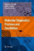 Molecular Diagnostics: Promises and Possibilities - Mousumi Debnath, Prakash S. Bisen, Godavarthi B. K. S. Prasad