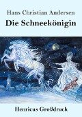 Die Schneekönigin (Großdruck) - Hans Christian Andersen