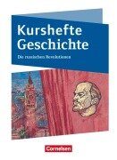 Cover-Bild zum Titel 'Kurshefte Geschichte - Abiturvorbereitung - Niedersachsen - Ausgabe ab 2023 - Die russischen Revolutionen - Schulbuch' von 'Martin Grohmann, Robert Quast, Robert Radecke-Rauh, Silke Möller, Daniela Brüsse-Haustein'